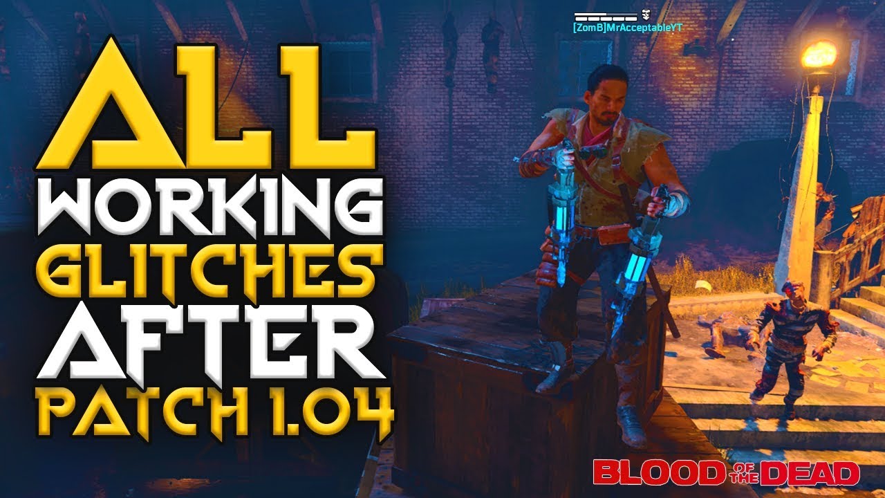 BO4 ZOMBIE GLITCHES: ALL WORKING GLITCHES (BLOOD OF THE DEAD) AFTER PATCH 1.04