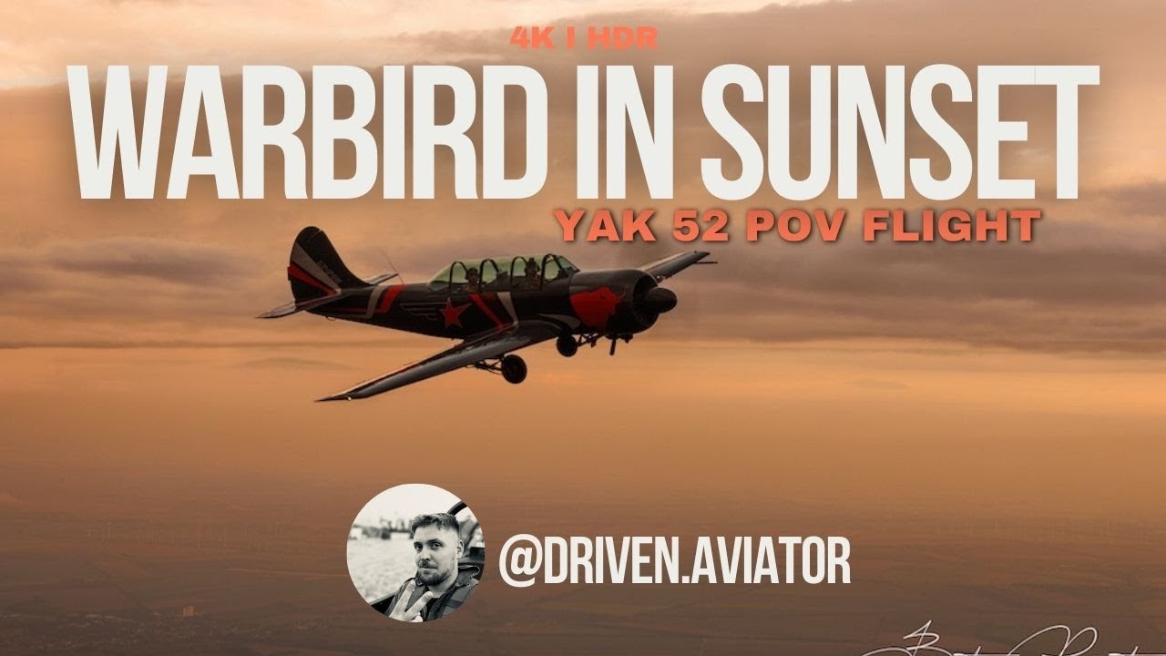 4K HDR POV: Живописный полёт Як-52 на закате — Warbird Aviation в лучшем виде