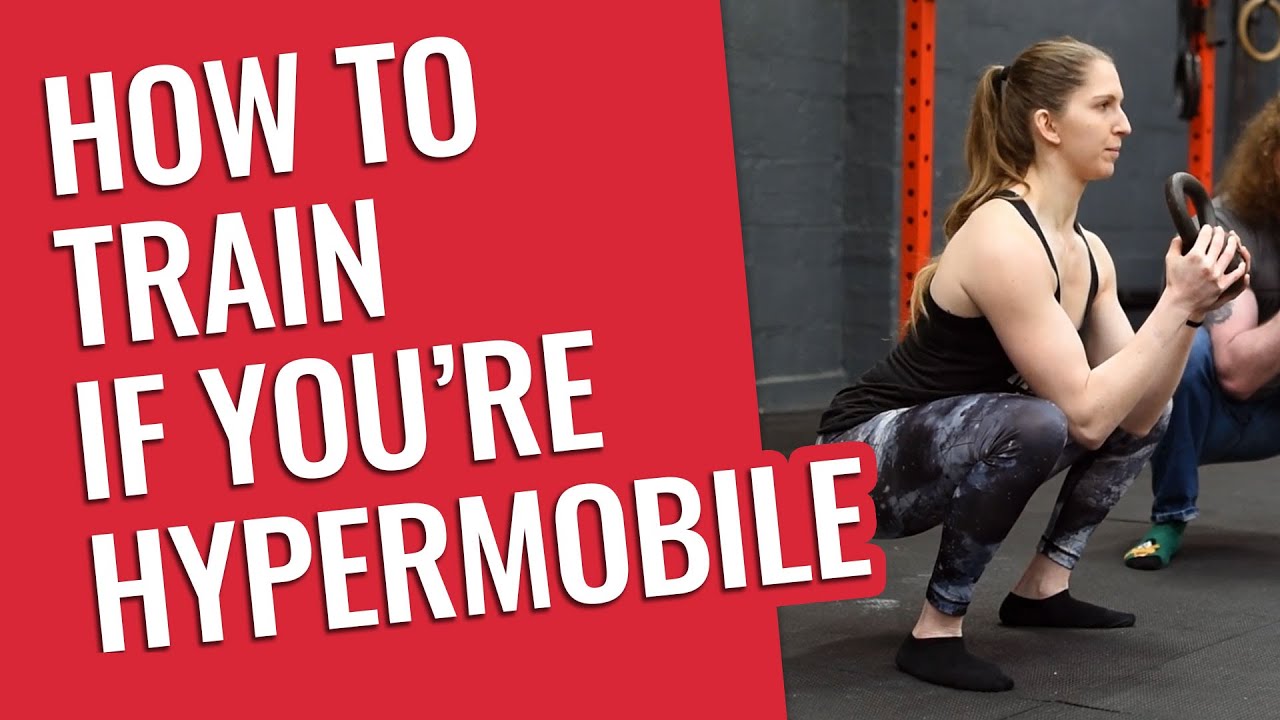 How to Train if You're Too Flexible (Hypermobility)