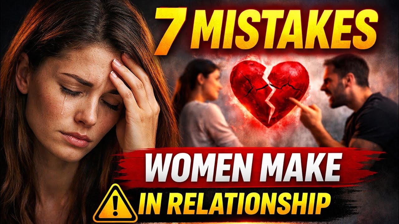 7 Mistakes Women Make That Destroys Relationship 