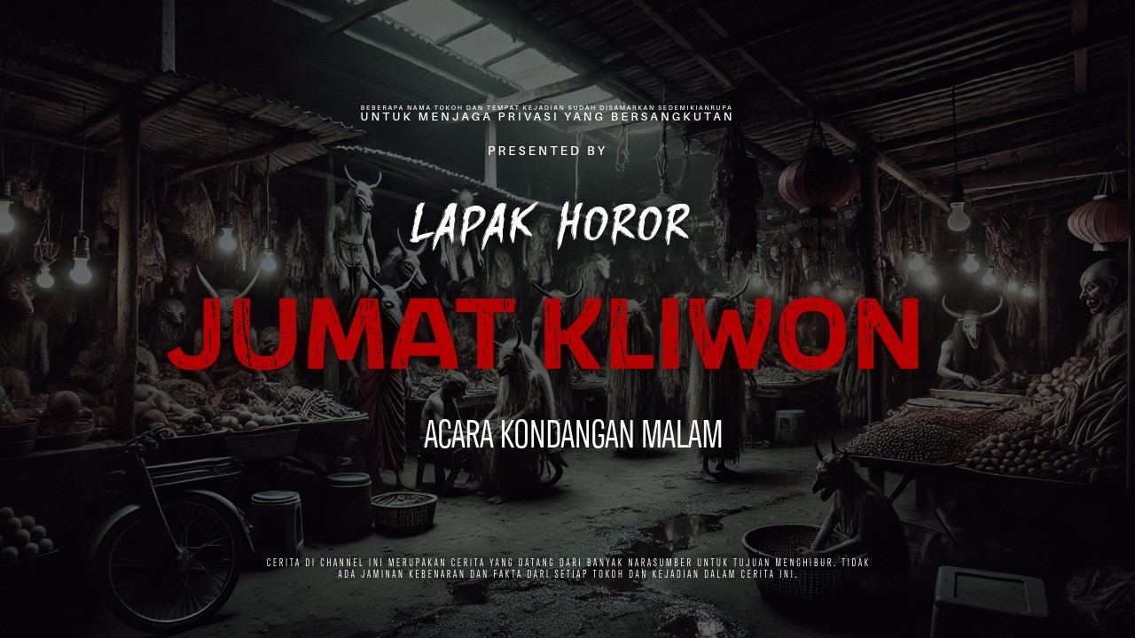 JUMAT KLIWON - ACARA KONDANGAN MALAM | EP390 Lapak Horor
