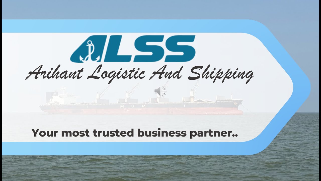 Introduction about Arihant Logistics and Shipping