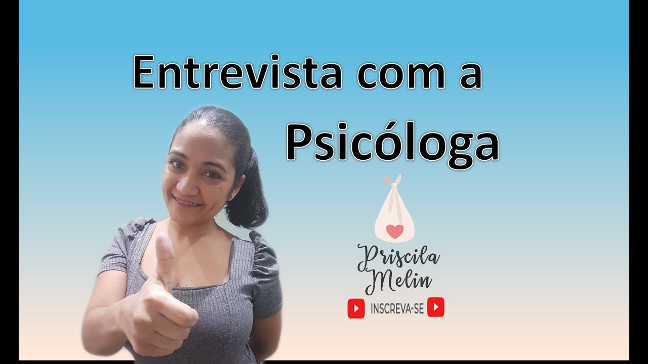 Entrevista com a Psicóloga