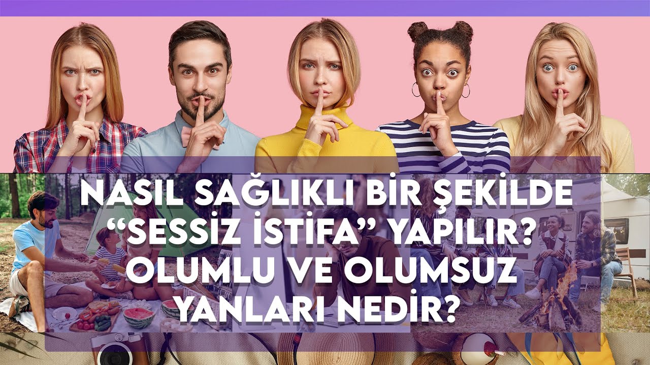 SESSİZ İSTİFA NASIL SAĞLIKLI BİR ŞEKİLDE YAPILIR? / SESSİZ İSTİFANIN OLUMLU VE OLUMSUZ YANLARI NELER
