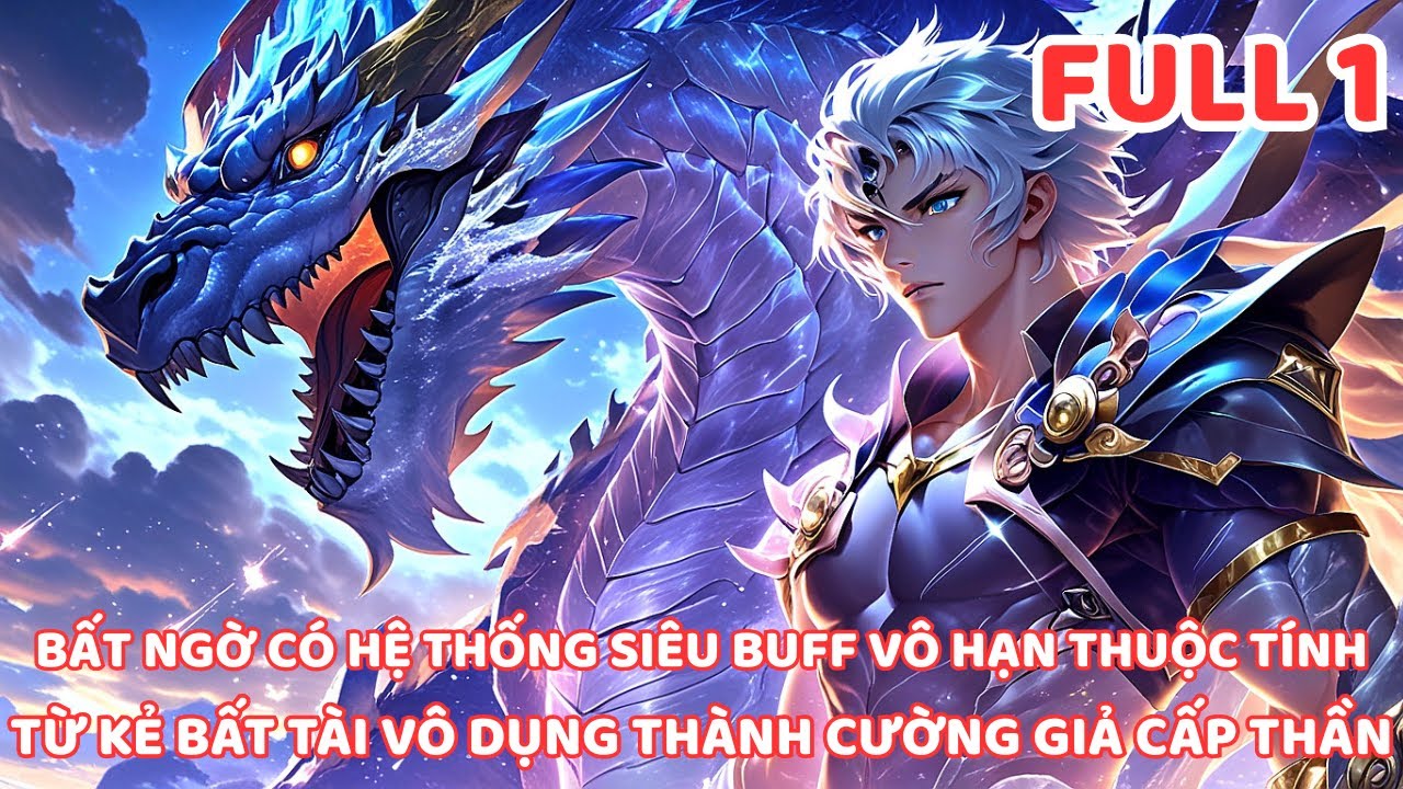 HỆ THỐNG TẶNG THƯỞNG VÔ HẠN THUỘC TÍNH SSS, CẢ ĐẠI HẠ PHẢI KHIẾP SỢ QUỲ XUỐNG CHÂN TA  FULL P1