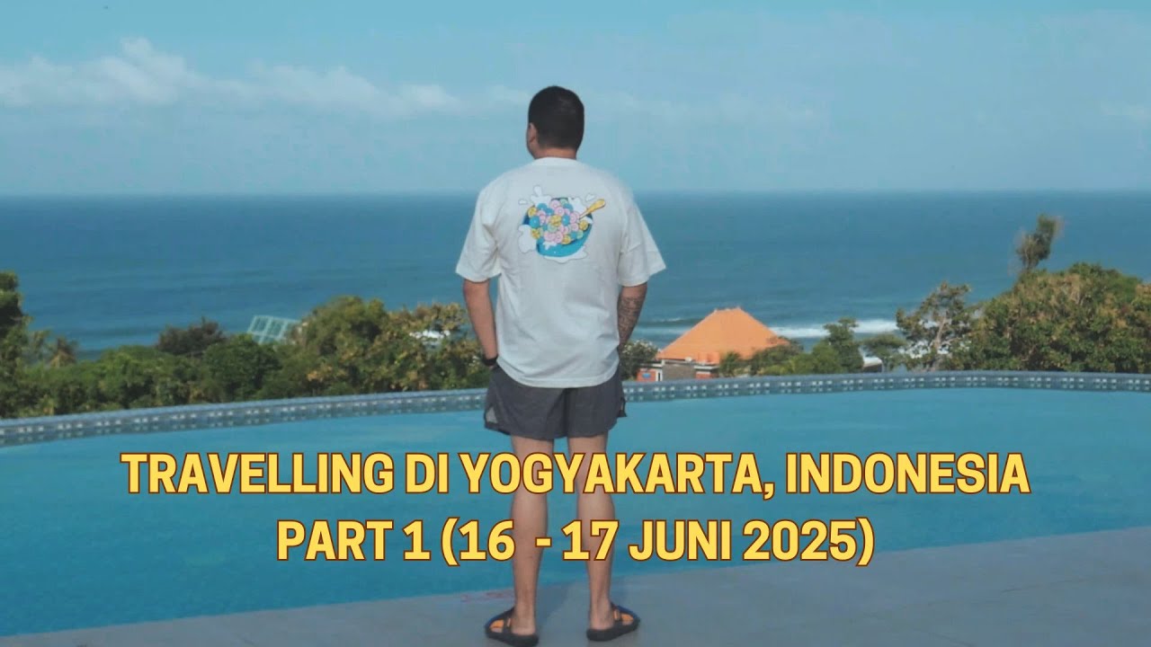 BILLY BOEN -  Traveling di Yogyakarta Indonesia Part 1 (16-17 Juni 2025)