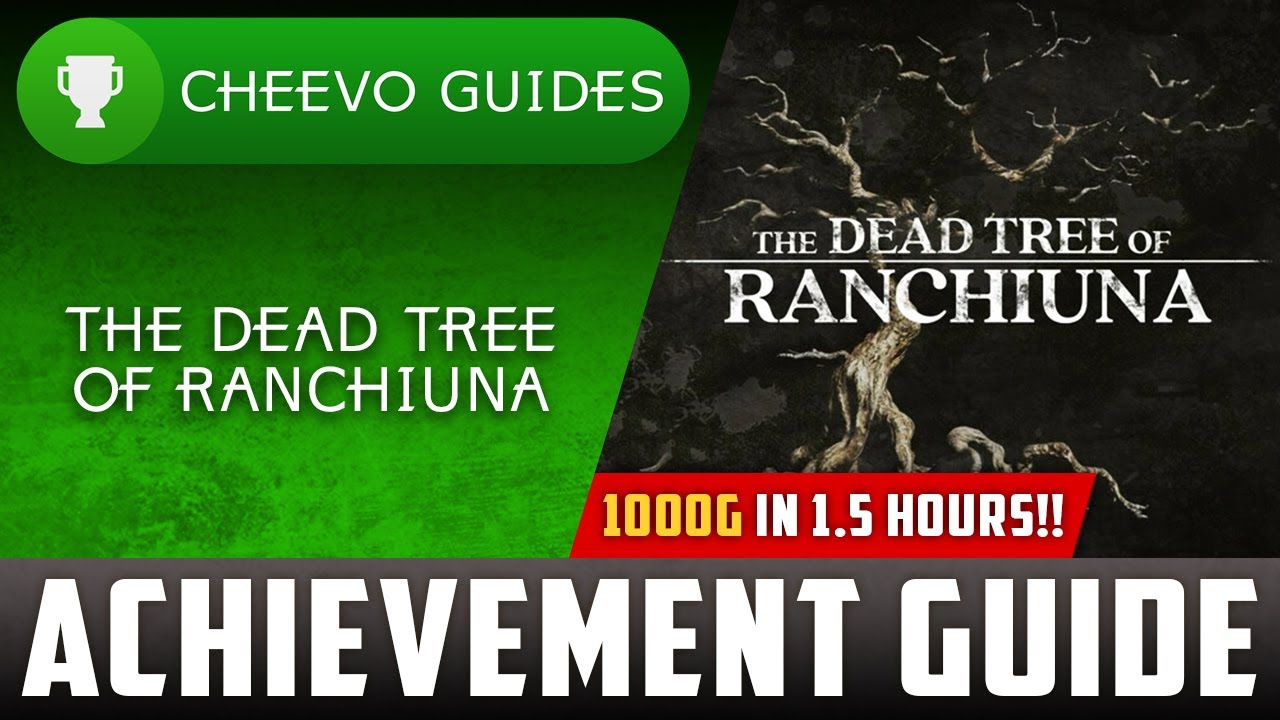 The Dead Tree of Ranchiuna - Achievement / Trophy Guide (Xbox/PS4) **1000G IN 1.5 HOURS!**