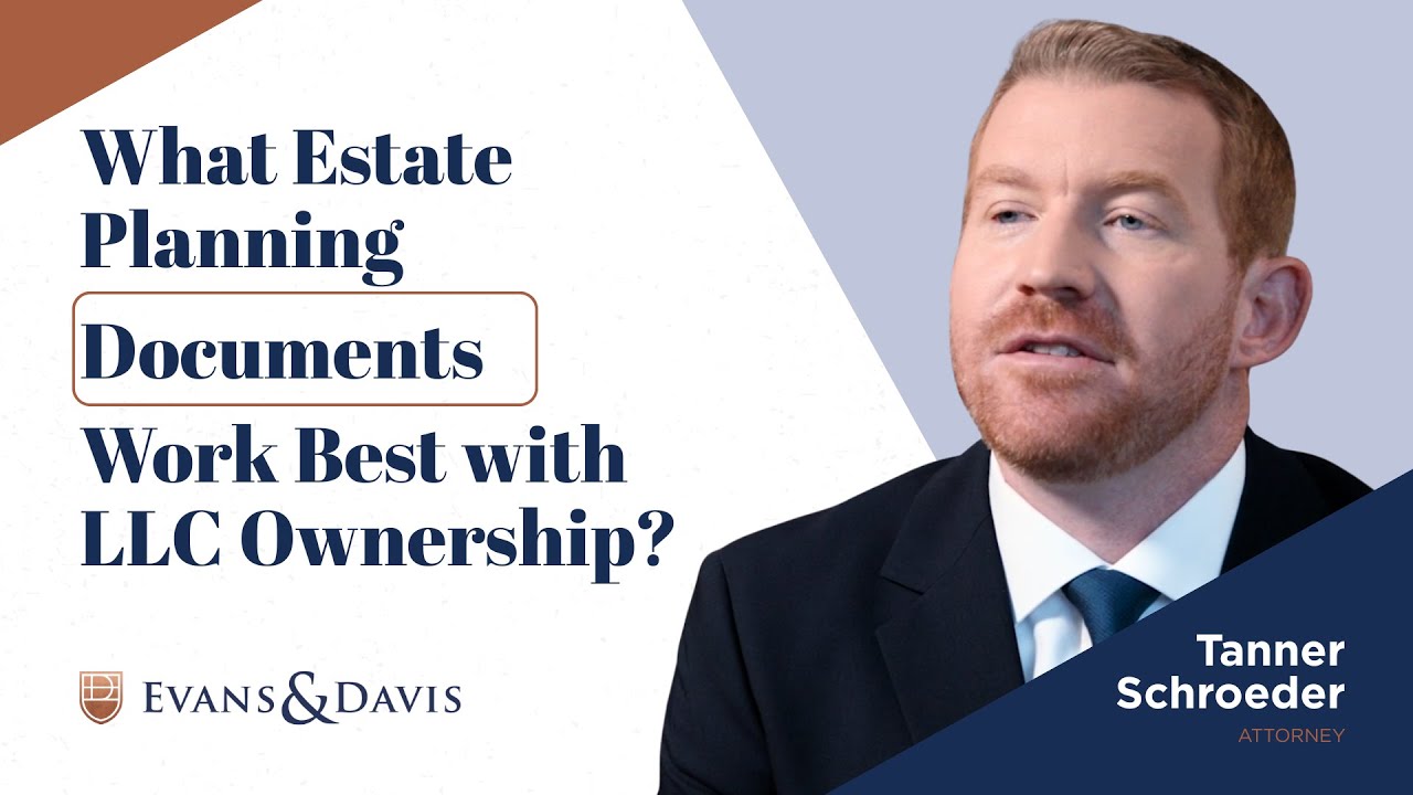 What Estate Planning Documents Work Best with LLC Ownership?
