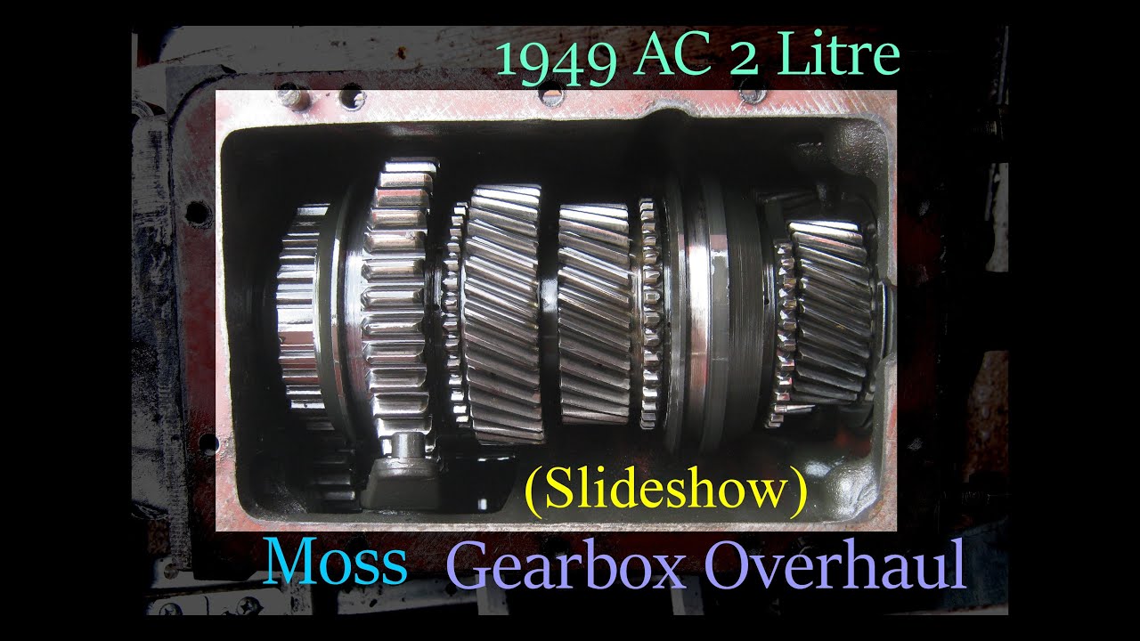 Moss gearbox overhaul - 1949 AC 2 Litre (slideshow).