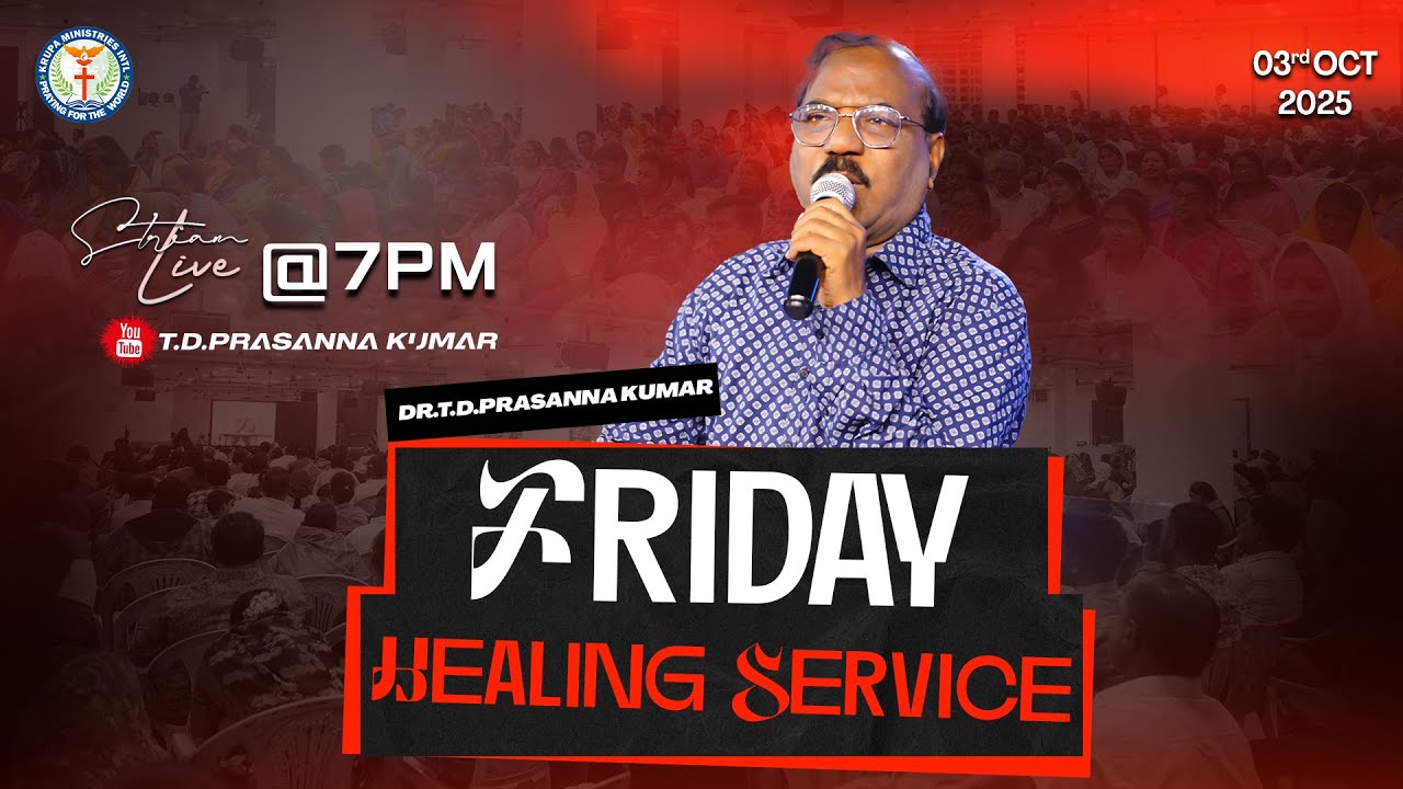 🔴 Friday Healing Service II Dr.T.D.Prasanna Kumar II Krupa Church II #tdprasannakumar