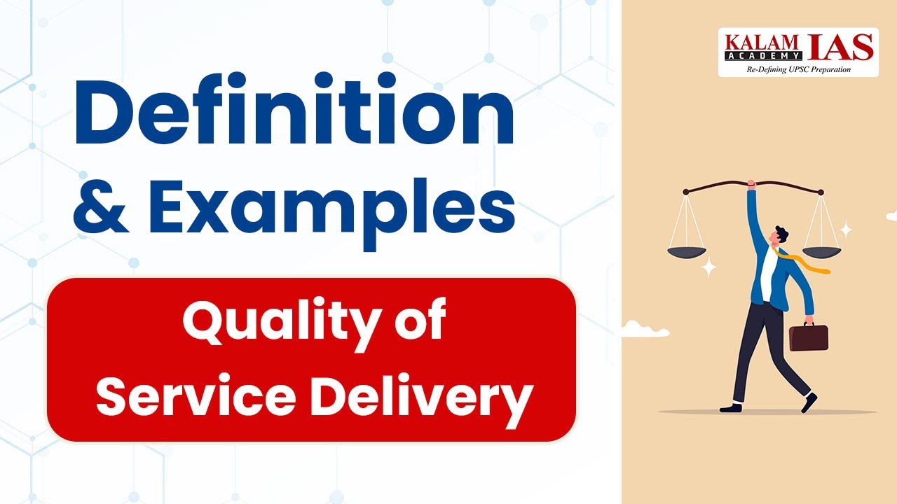 Quality of Service Delivery -Ethics terminologies Series for UPSC by Peeyush Sir | Kalam IAS Academy