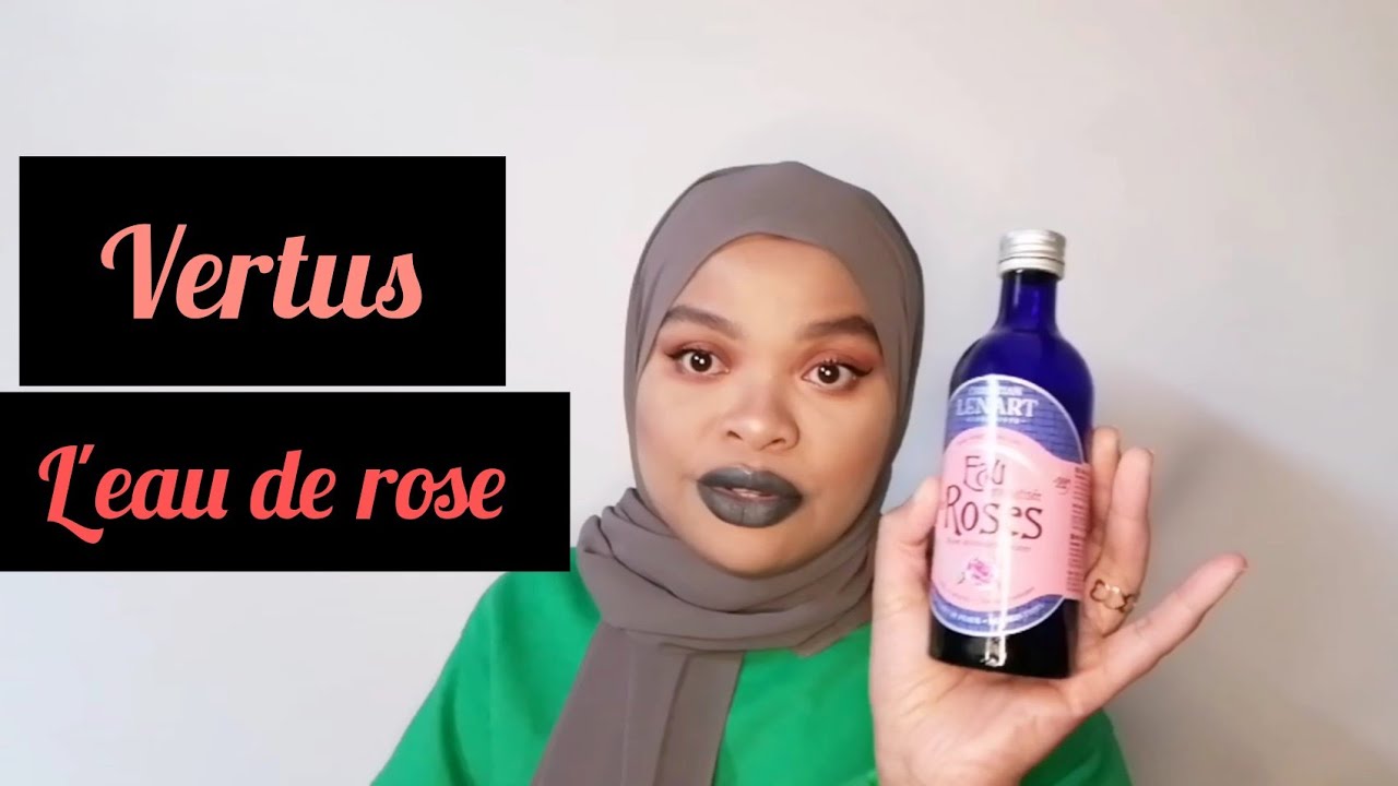 comment utiliser et quels sont les vertus de l'eau de rose