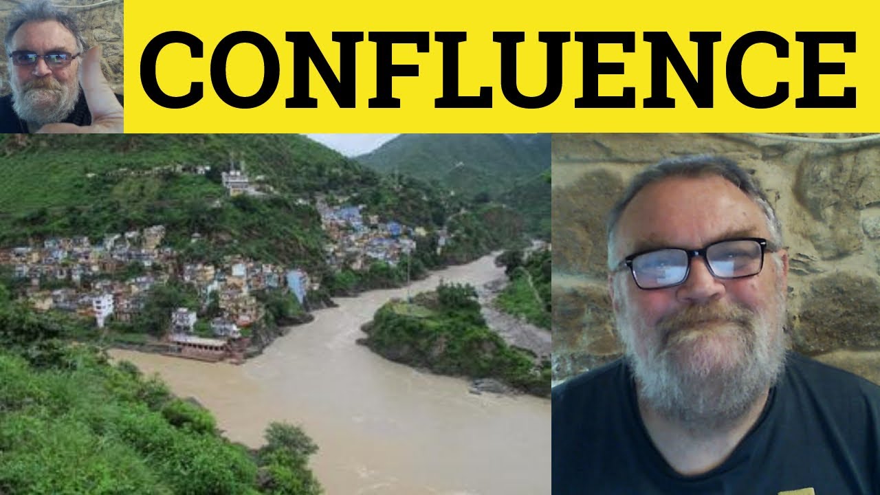 🔵 Confluence Meaning - Confluence Defined - Confluence Examples - Formal English