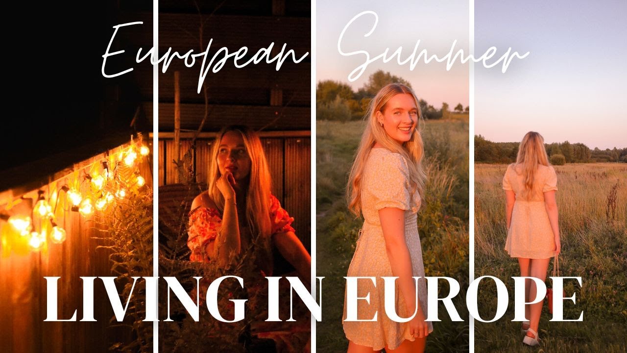 Actually enjoying my Summer - Living in Europe, European Summer.