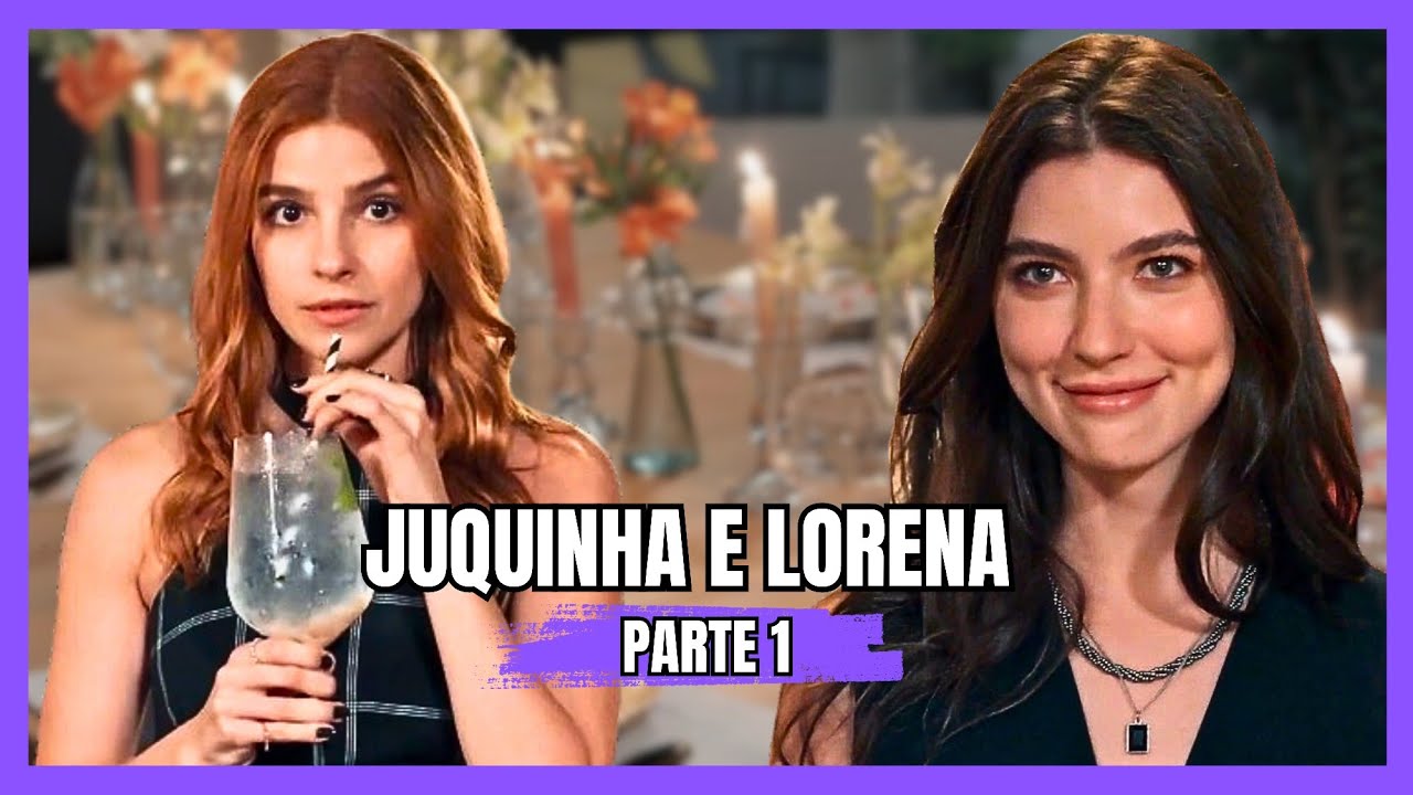 Hist&oacute;ria de JUQUINHA e LORENA - Parte 1