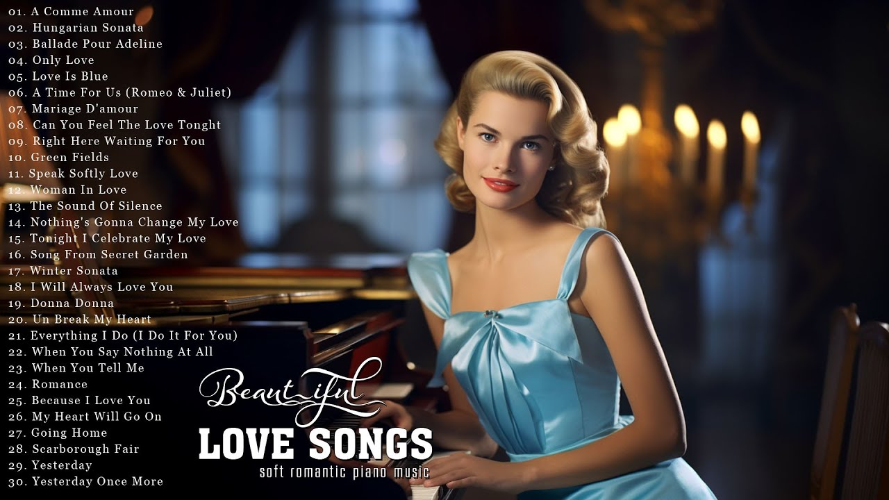 💖 200 Beautiful Piano Love Songs: The Best Relaxing Piano Love Songs Ever For Sweet Memories 🎶