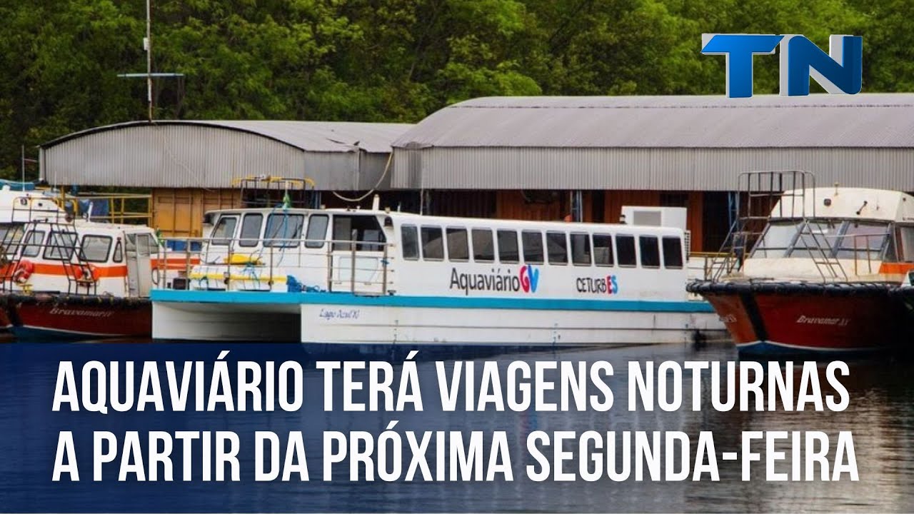 Aquaviário terá viagens noturnas a partir da próxima segunda-feira