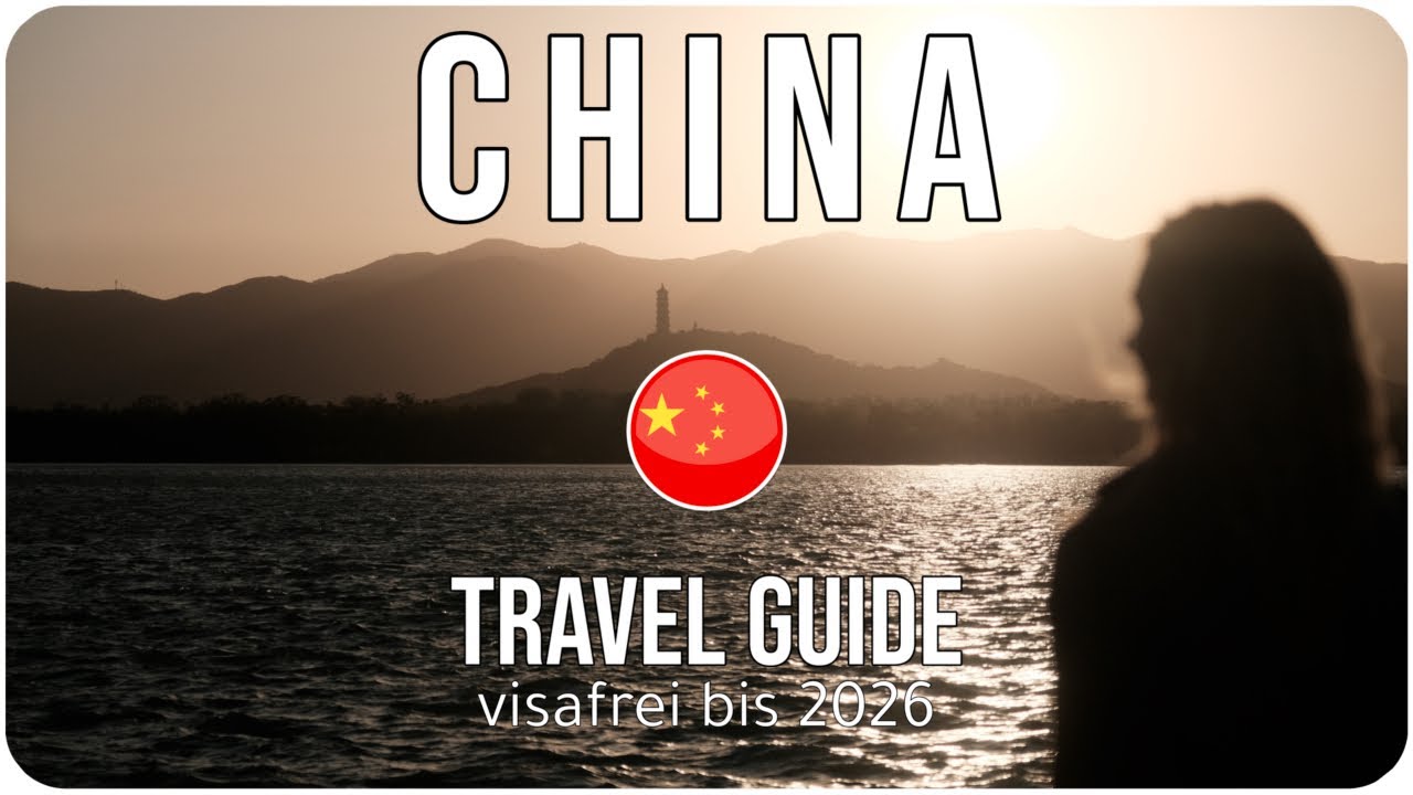 CHINA TRAVEL GUIDE 2026 • Alles, was du VOR deiner Reise wissen musst!