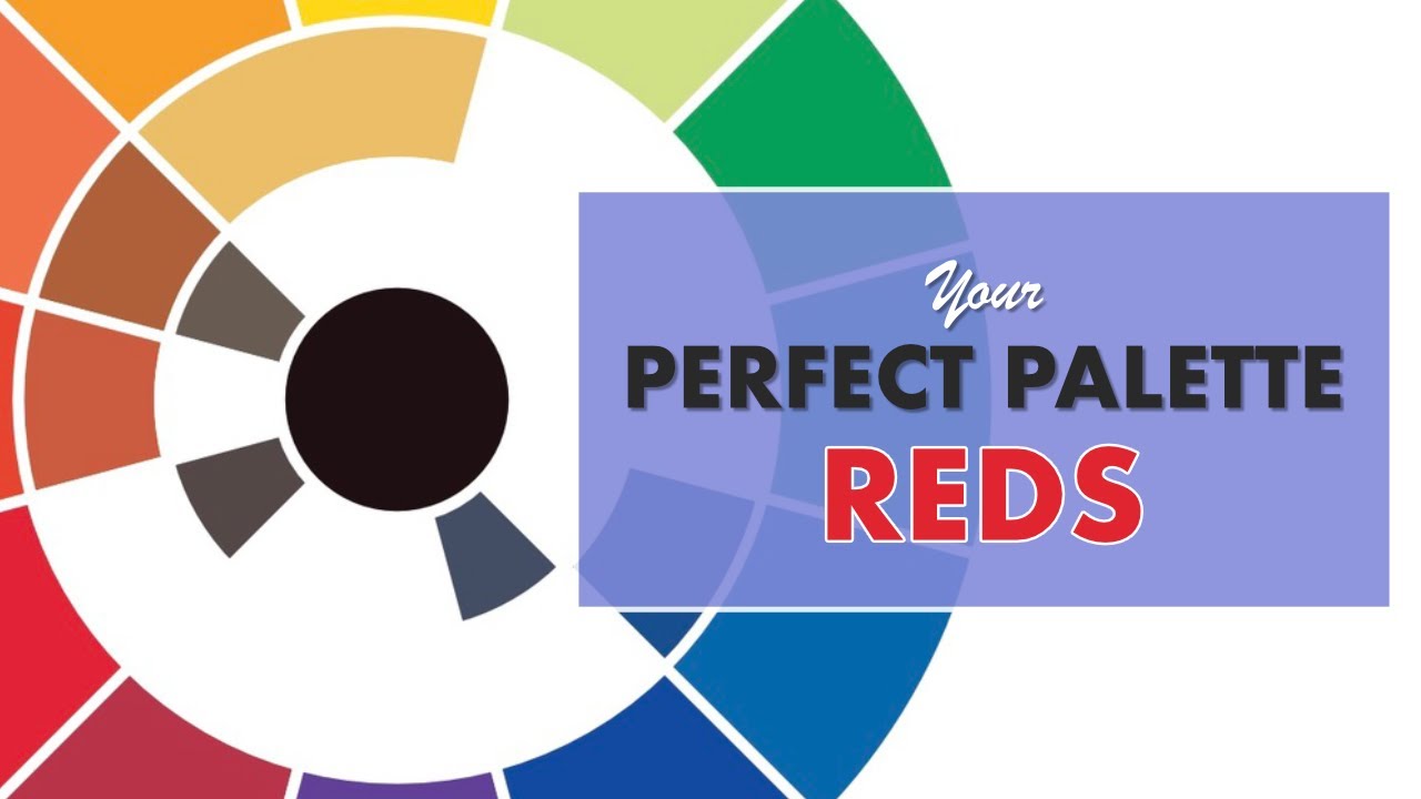 Your Perfect Palette - Episode 2 - Reds