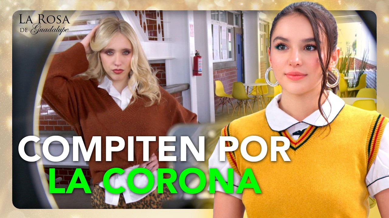Donají compite con Ernestina por ser REINA de BELLEZA de su PREPA | NO SOY UNA MUÑECA 1/4 | LRDG