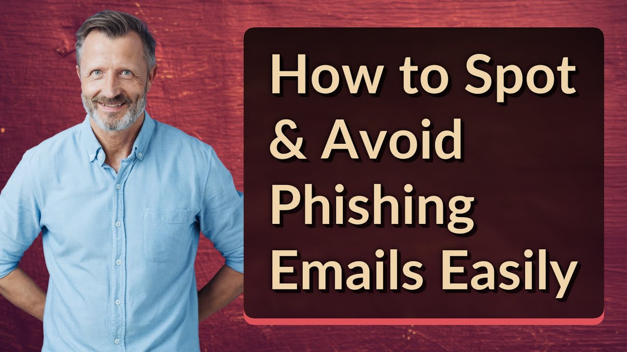How to Spot & Avoid Phishing Emails Easily
