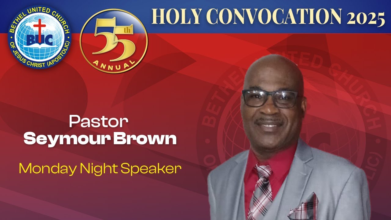 Bethel Convocation 2025 Monday Night Service Pastor Seymour Brown