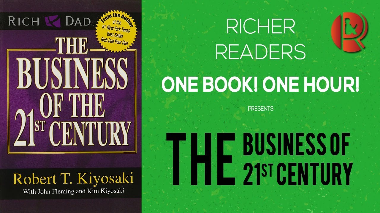 The Business of the 21st Century by Robert Kiyosaki - Discussion on Taking Control of Your Future