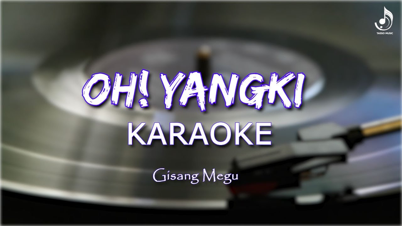 Oh! Yangki Karaoke | Gisang Megu & Oii Diyum | Adi Song | Arunachal Pradesh Music 🎶