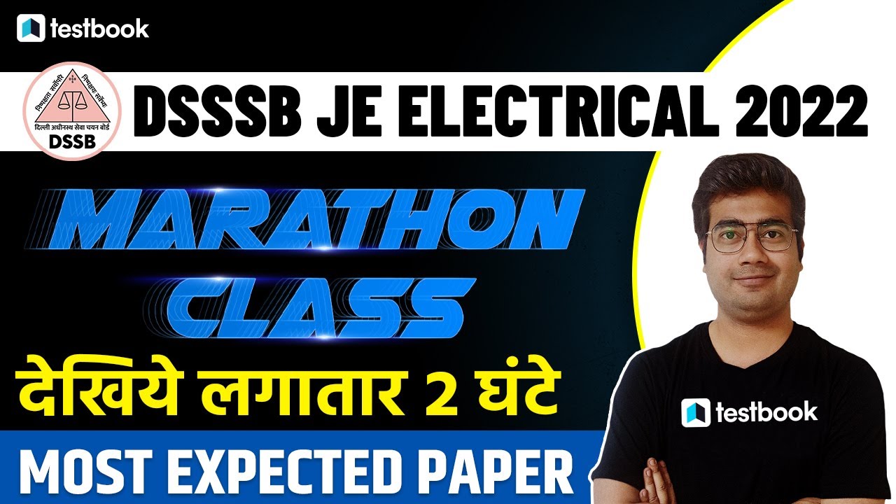 DSSSB JE Electrical Marathon Class | Most Expected Questions for DSSSB JE 2022 | Mohit Sir