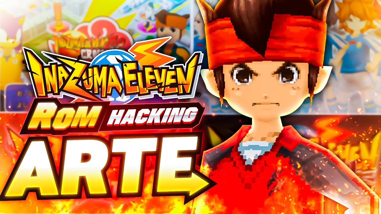 El ARTE de los HACKROMS en INAZUMA ELEVEN 🌟.