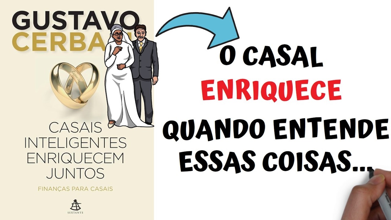 Livro CASAIS INTELIGENTES ENRIQUECEM JUNTOS | Gustavo Cerbasi | SejaUmaPessoaMelhor