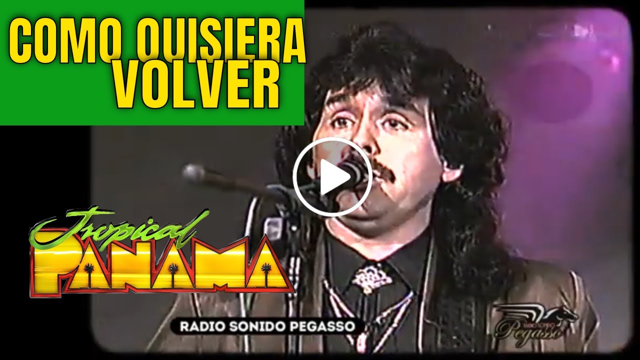 1993 Tropical Panamá COMO QUISIERA VOLVER en vivo Francisco Javier