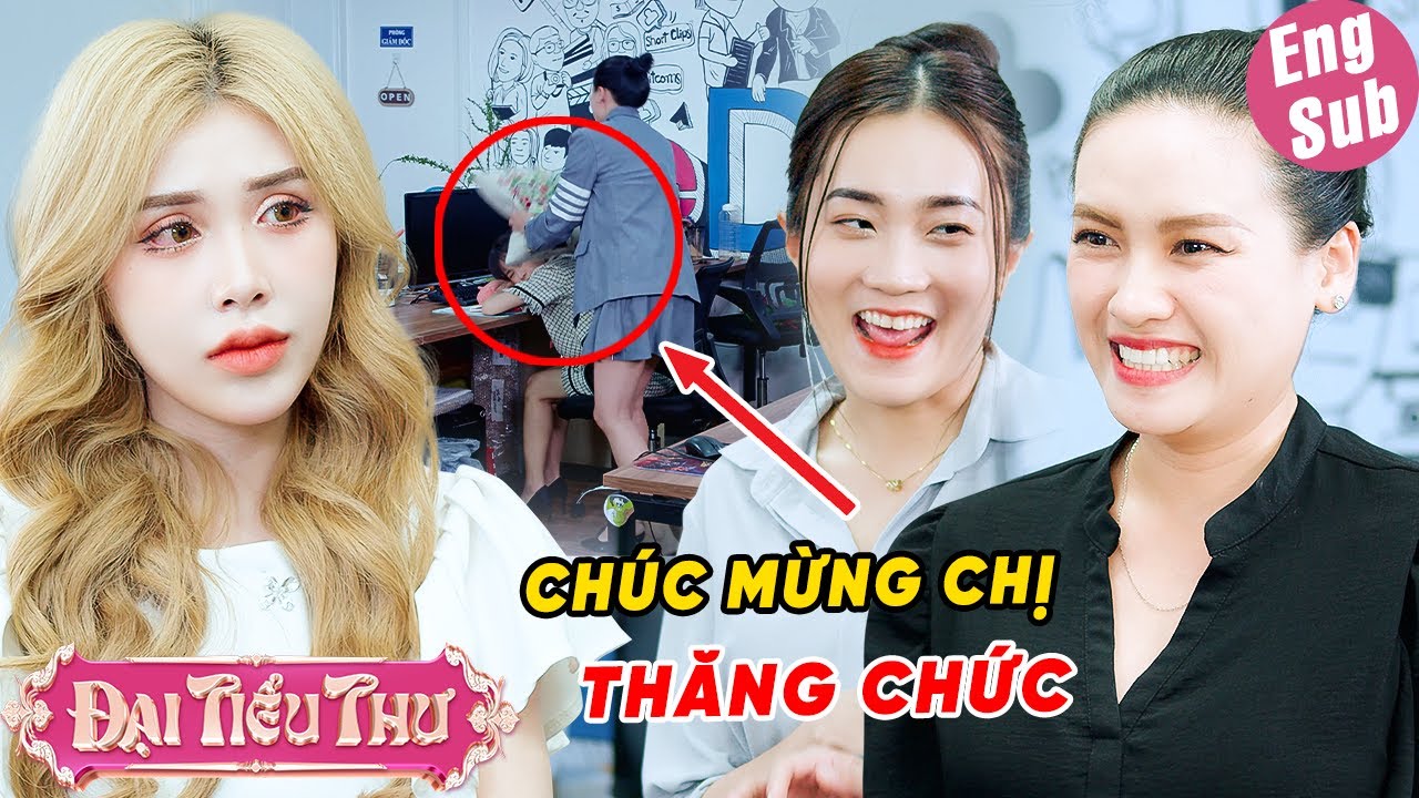 Ỷ là quản lý mà ĐÈ ĐẦU CƯỠI CỔ nhân viên | Đại Tiểu Thư