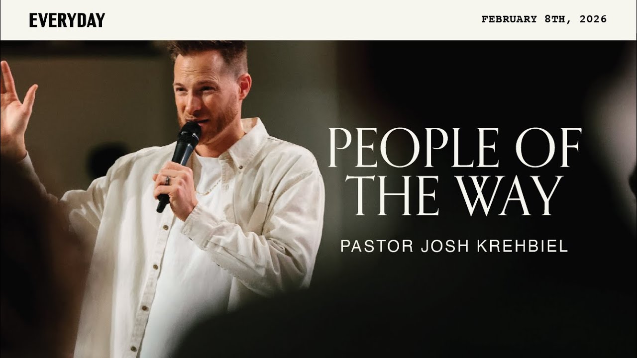People of The Way | Josh Krehbiel | Feb 8
