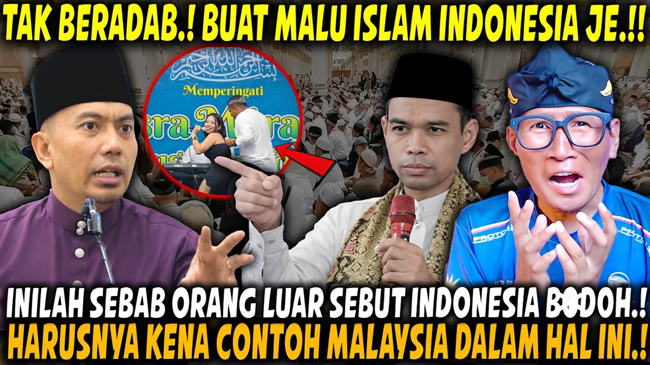 MEMALUKAN❗ISLAM DI INDONESIA KACAU TERUK! SEDANG ISLAM DI MALAYSIA SANGAT KUAT! INI SEBABNYA