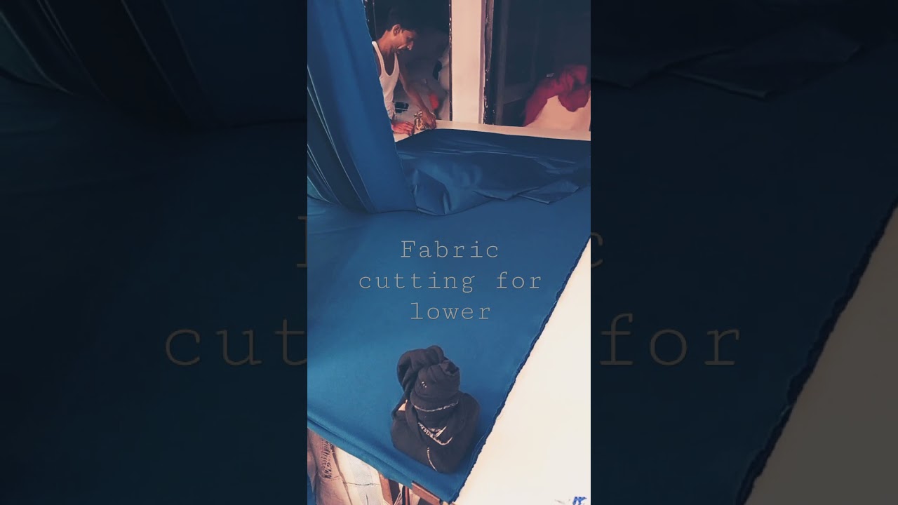 lower fabric cutting