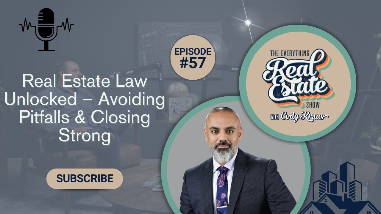#57🎙️- Real Estate Law Unlocked – Avoiding Pitfalls & Closing Strong - Guest Rashid Farhat