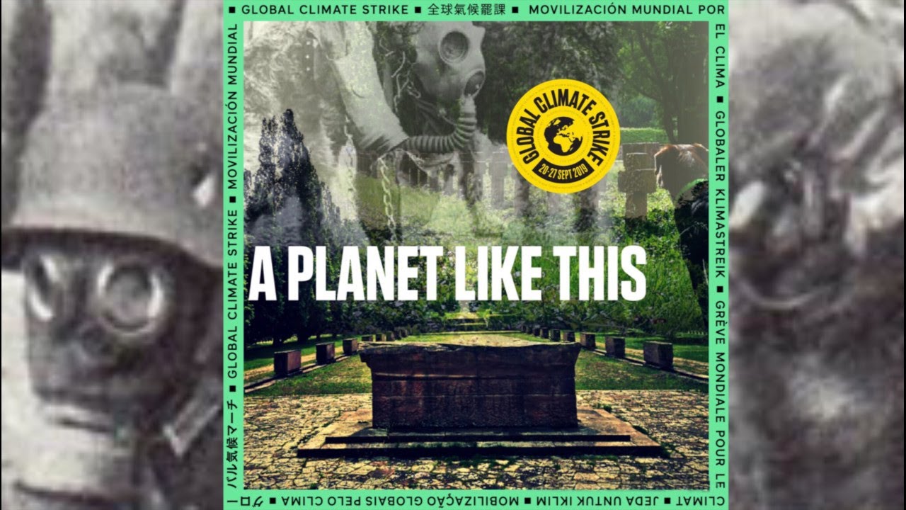 A PLANET LIKE THIS | #climatestrike #allef&uuml;rsklima #fridaysforfuture