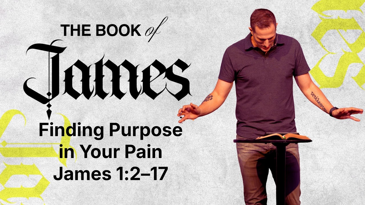 Finding Purpose in Your Pain | James 1:2–17 | Pastor Mitch Kuhn
