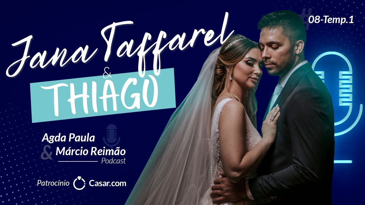 Podcast ao vivo com Jana Taffarel e Thiago Leda