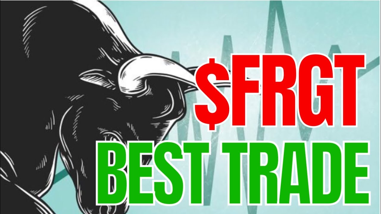 FRGT: СМОТРЕТЬ ДО ПЯТНИЦЫ! ($FRGT)