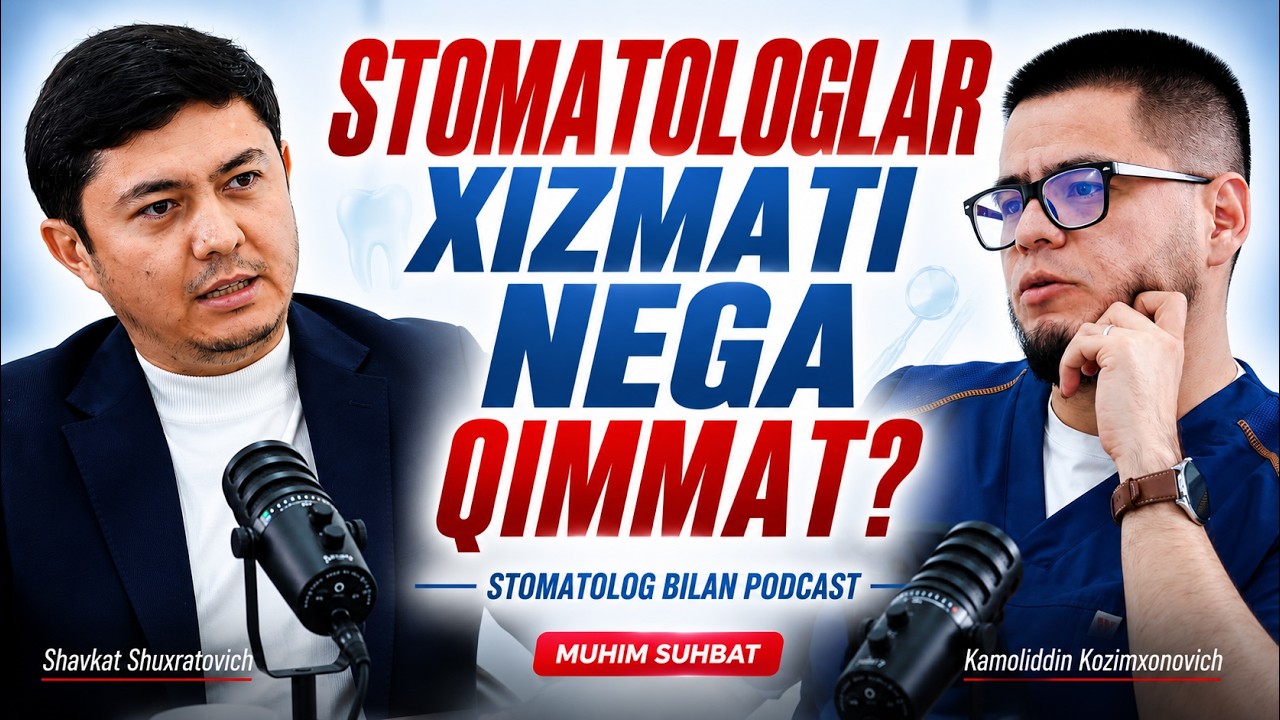 Stomatologlar xizmati nega qimmat?  | Stamatolog bilan podcast