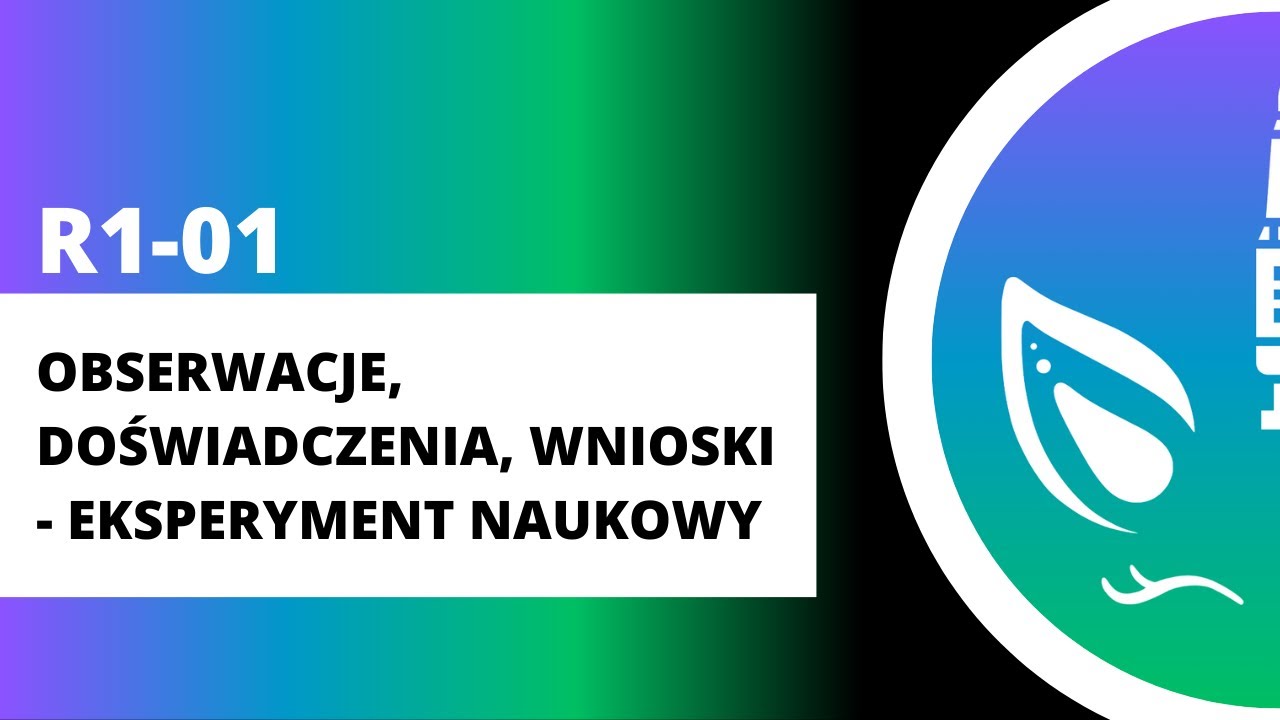 R1-01 Obserwacje, doświadczenia, wnioski - eksperyment naukowy