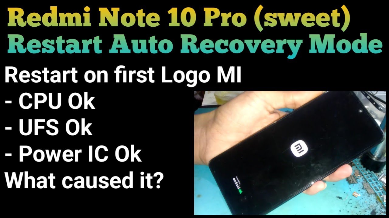 Redmi Note 10 Pro Restart Auto Recovey Mode | CPU Ok | UFS Ok @MobileCareID