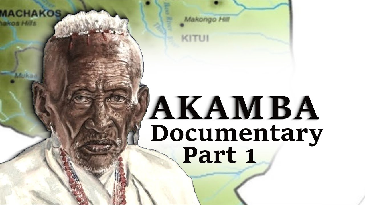 KAMBA CULTURE DOCUMENTARY -PART 1