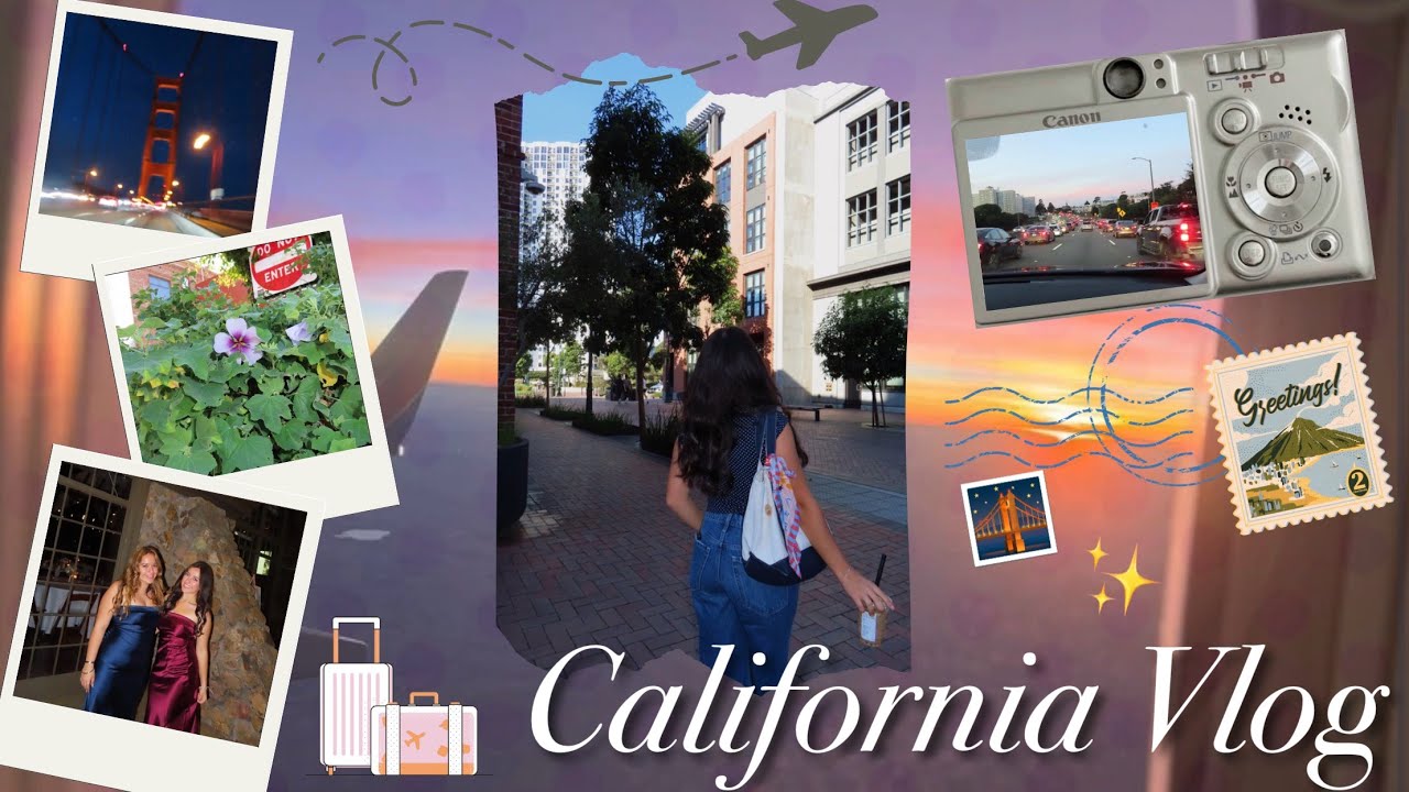 California Travel Vlog ! ✈️✨🌉🌺