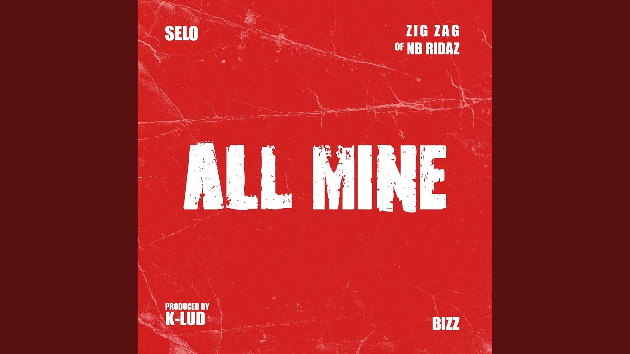 All Mine (feat. Zig Zag & Bizz Devers)