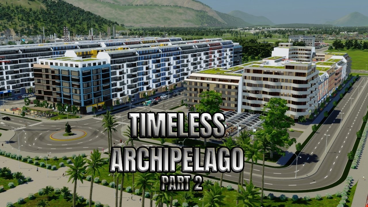 Cities Skylines 2 Timelapse – Realistic City Build | Timelapse Archipelago Part 2