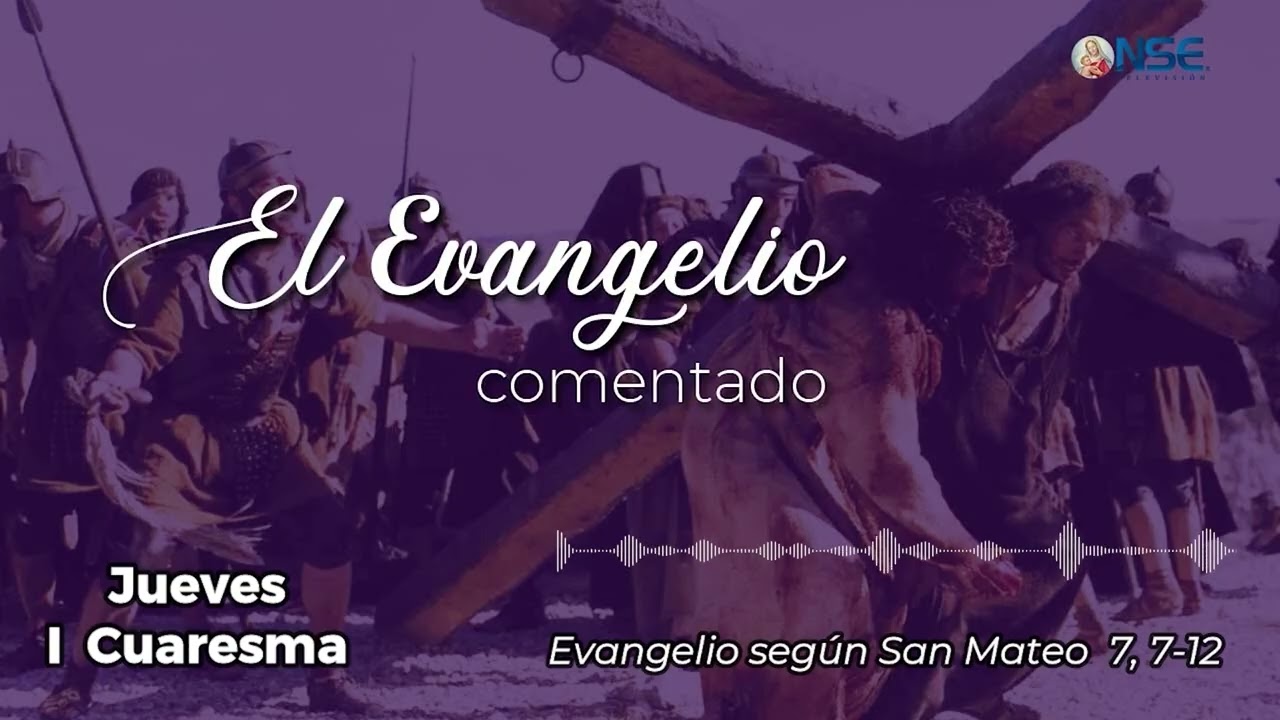 Porque todo el que pide, recibe; el que busca, encuentra | El Evangelio comentado▶ San Mateo 7, 7-12