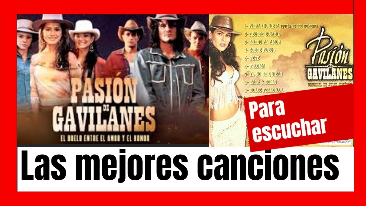 Pasión de Gavilanes Las mejores Canciones para escuchar (Super éxitos)